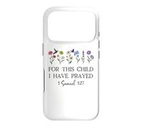 For this Child I Have Prayed Mom Praying Mama 1 Samuel 1:27 Case for iPhone 17 Pro