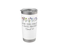 for This Child I Have Prayed Mom Praying Mama 1 Samuel 1:27 Stainless Steel Insulated Tumbler