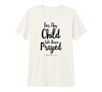 for This Child We Have Prayed 1 Samuel 27:1 Scripture Bible Premium T-Shirt