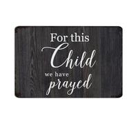 For This Child We Have Prayed Decorative Metal Sign Hanging Entryway Wall Art Plaques Man Cave Decor Garage Signs for Patio Backyard Terrace 8x12 Inch