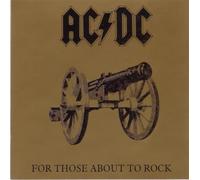For Those About to Rock, We Salute You
