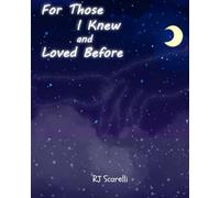 For Those I Knew and Loved Before