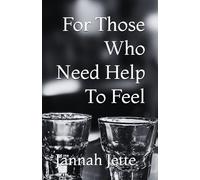 For Those Who Need Help To Feel: 3 (The Three Shots Series)