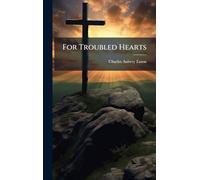 For Troubled Hearts