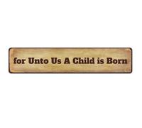 For Unto Us A Child Is Born | Christmas Yard Sign | Decorative Wall Art Signage 4x16 Inch