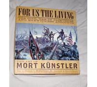 For Us the Living: The Civil War in Paintings and Eyewitness Accounts