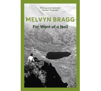 For Want of a Nail : The acclaimed debut novel of one of the country's most beloved cultural figures