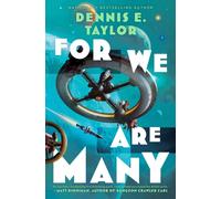 For We Are Many : Bobiverse: Book 2