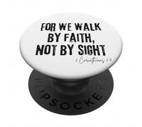 For We Walk by Faith, Not by Sight 2 Corinthians 5:7 Bible PopSockets Adhesive PopGrip