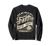For We Walk Faith Not By Sight Christian Bible Verse Sweatshirt