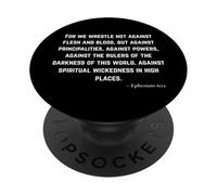 For We Wrestle Not Against Flesh and Blood - Ephesians 6:12 PopSockets Adhesive PopGrip
