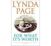 For What It's Worth: A heart-warming saga of true love, intrigue and happy endings