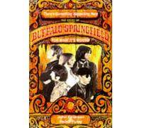 For What it's Worth: The Story of "Buffalo Springfield": The Story of "Buffalo Springfield": The Story of "Buffalo Springfield"