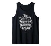 for Whatever is Born of God Overcomes the World | 1 John 5:4 Tank Top