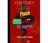 For When the 'Old Phone' goes tits Up !