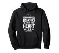 For Where Your Treasure Is There Your Heart Will Pullover Hoodie