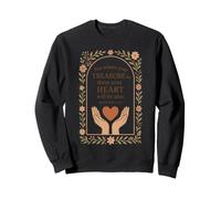 For Where Your Treasure Is There Your Heart Will Sweatshirt