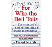 For Who the Bell Tolls: The Essential and Entertaining Guide to Grammar (Main)