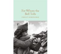 For Whom the Bell Tolls: Ernest Hemingway: 74 (Macmillan Collector's Library, 74)