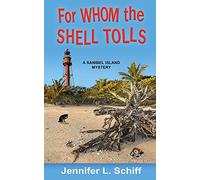 For Whom the Shell Tolls: A Sanibel Island Mystery: 8