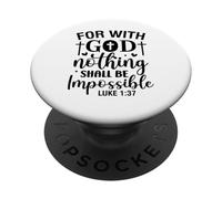 For with God nothing shall be impossible Christian men women PopSockets Adhesive PopGrip