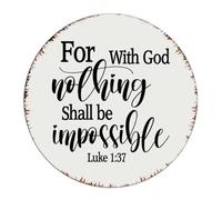 for with God Nothing Shall Be Impossible Funny Novelty Metal Signs Outdoor Custom Dorm Signs Wall Décor Metal Plaque for House Garden Fence 12x12 Inch Round
