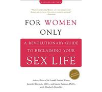 For Women Only: A Revolutionary Guide to Reclaiming Your Sex Life