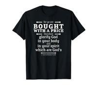 for Ye are Bought with a Price; Glorify God in Your Body T-Shirt