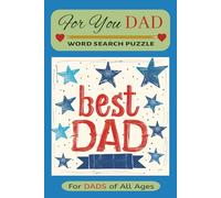 For You Dad Word Search Puzzle: Word Searches with Easy-to-Read Print about Dads and More | 6x9 inches, 110 pages, 50+ Puzzles | Ideal Gift for ... Day, Holidays, Vacations and Free Times.