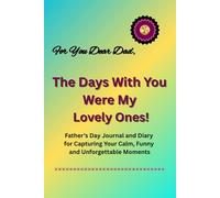 For You Dear Dad: The Days with You Were the Lovely Ones