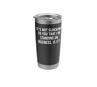 for You, It's not Like I'm Getting to The Point, Right? Stainless Steel Insulated Tumbler