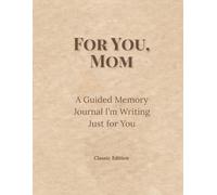 For You, Mom: A Book I’m Writing Just for You
