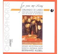 For You My King - Lassus and the House of Wittelsbach