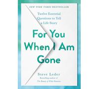 For You When I Am Gone – Twelve Essential Questions to Tell a Life Story – Avery