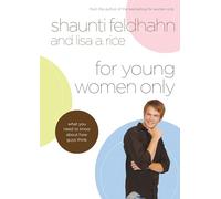 For Young Women Only: What You Need to Know About How Guys Think