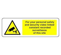For Your Personal Safety And Security Video Linked Constant - safety sign - High tack self-adhesive sticker (600mm x 200mm) Viewing Distance within 14m.