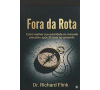 Fora da Rota: Como reativar sua autoridade no mercado executivo após 30 anos no comando
