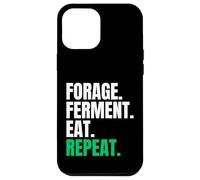 Forage Ferment Eat Repeat Funny Fermentation Chef Cook Case for iPhone 12 Pro Max