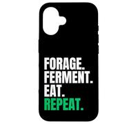 Forage Ferment Eat Repeat Funny Fermentation Chef Cook Case for iPhone 16