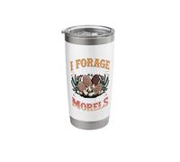 Forage Have No Morels Mycologist Morel Hunter Foraging Stainless Steel Insulated Tumbler