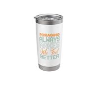 Foraging Always Makes Me Feel Better Stainless Steel Insulated Tumbler