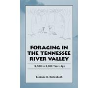 Foraging in the Tennessee River Valley, 12,500 to 8,000 Years Ago