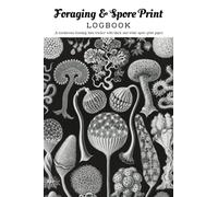 Foraging & Spore Print Logbook: A mushroom spore hunting data tracker with black and white paper to make your own spore prints, Black vintage cover, 6x9, 100 Pages