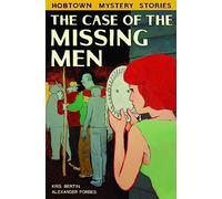 Forbes, Alexander - The Case of the Missing Men (Hobtown Mystery Stories)