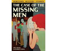 Forbes, Alexander - The Case of the Missing Men (Hobtown Mystery Stories)