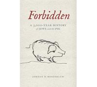 Forbidden: A 3,000-Year History of Jews and the Pig