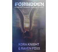 Forbidden: A Vampire's Hunger, an Angel's Light