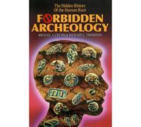 Forbidden Archeology: The Hidden History of the Human Race