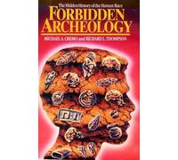 Forbidden Archeology: The Hidden History of the Human Race by Michael A. Cremo Richard L. Thompson(1998-01-01)