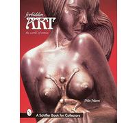 Forbidden Art: The World of Erotica – Schiffer Military History – Schiffer Publishing